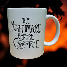 Load image into Gallery viewer, Nightmare Before Coffee Mug 11oz White Mug
